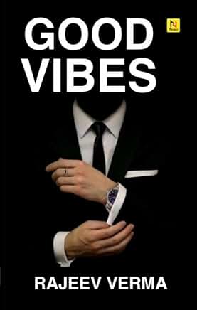 Good Vibes by Rajeev Verma
