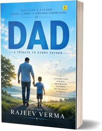 Nikhil Publishers & Distributors Dad: a Tribute to Every Father by Rajeev Verma